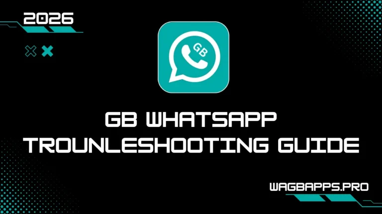 GB WhatsApp Troubleshooting Guide