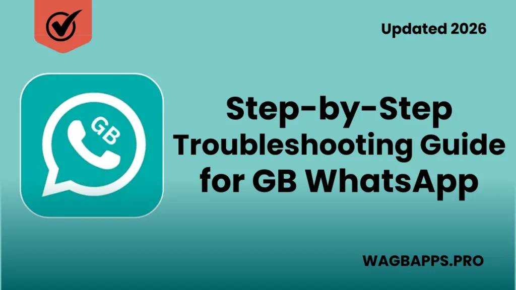 Troubleshooting Guide for GB WhatsApp